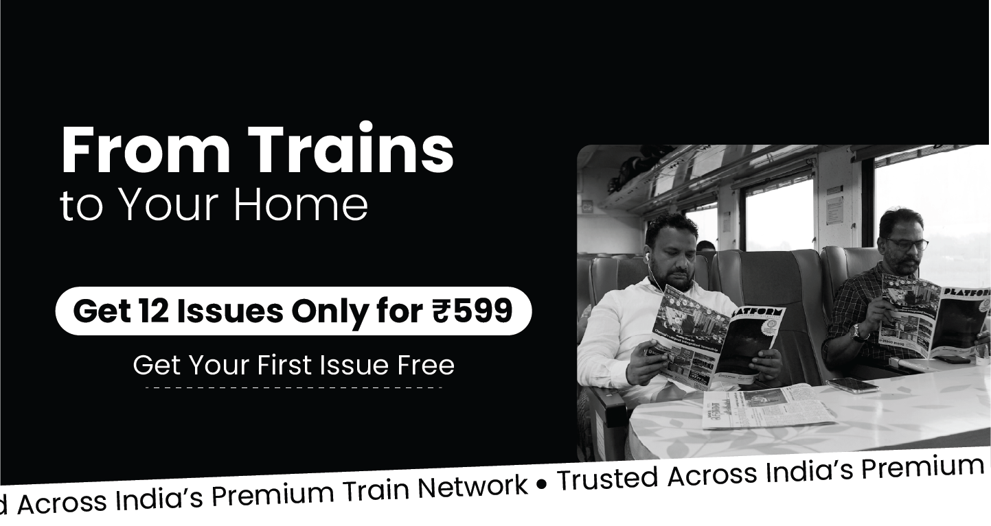 From Trains to Your Home – Platform Magazine