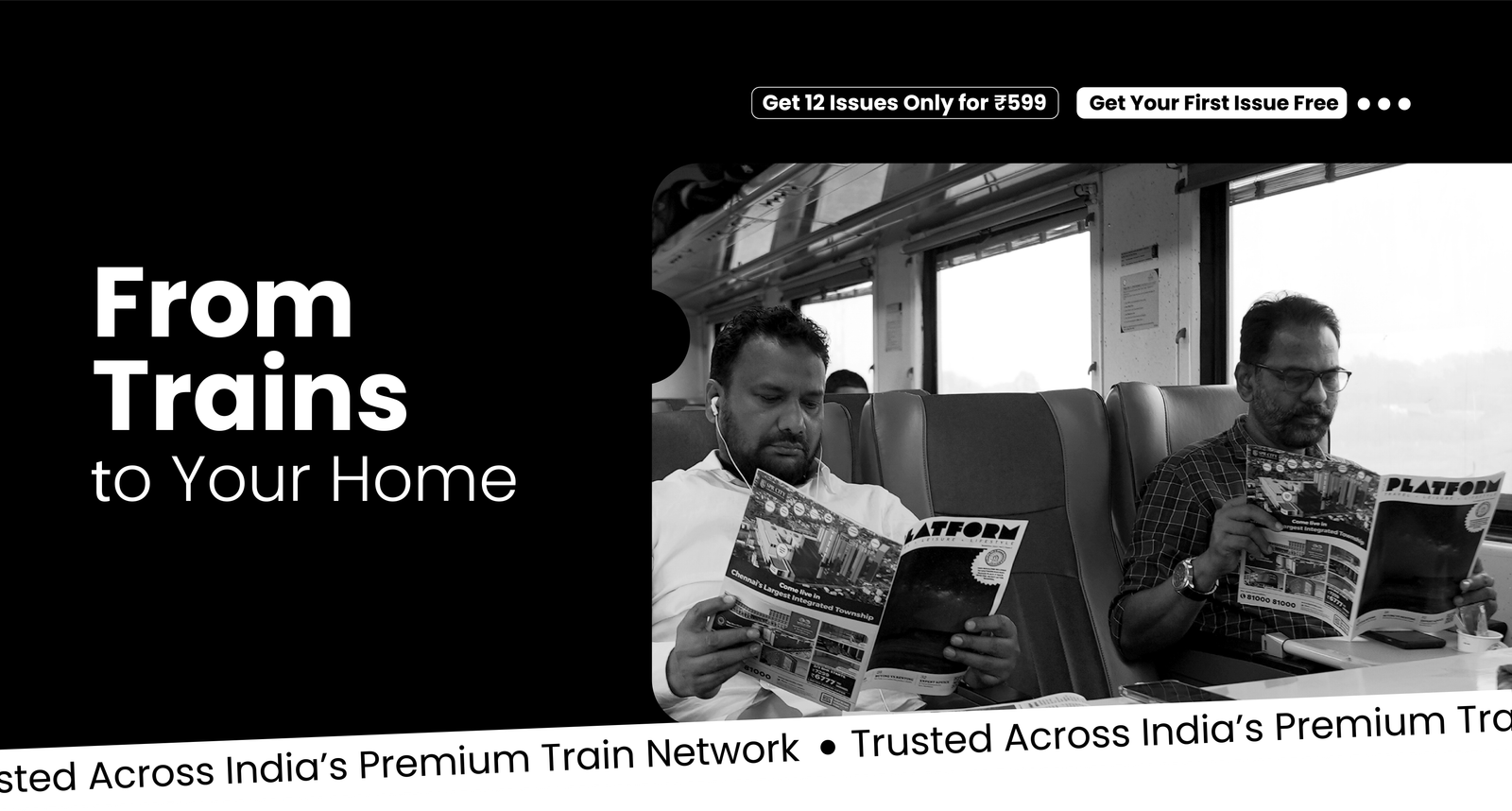 From Trains to Your Home – Get 12 Issues Only for ₹599 – Get Your First Issue Free